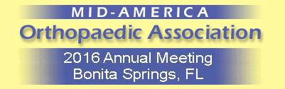 Mid-America Orthopedic Association 34th Annual Meeting