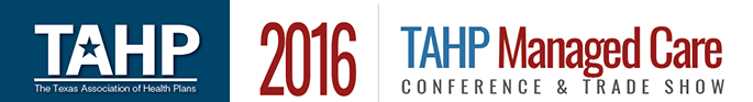 2016 TAHP Managed Care Conference & Trade Show