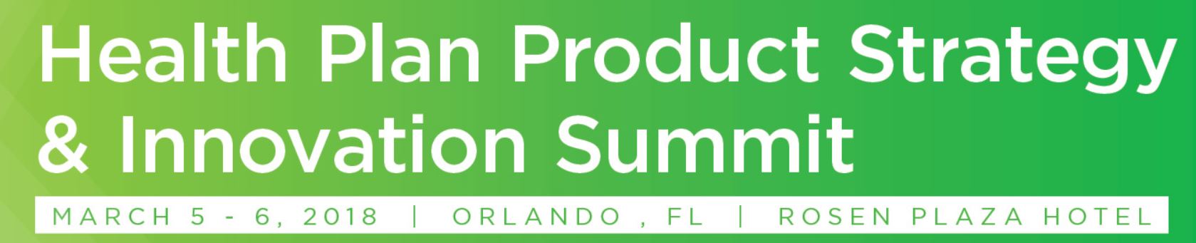 Health Plan Product Strategy & Innovation Summit