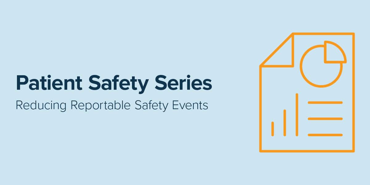 PSS-Reducing Reportable Safety Events - Headline