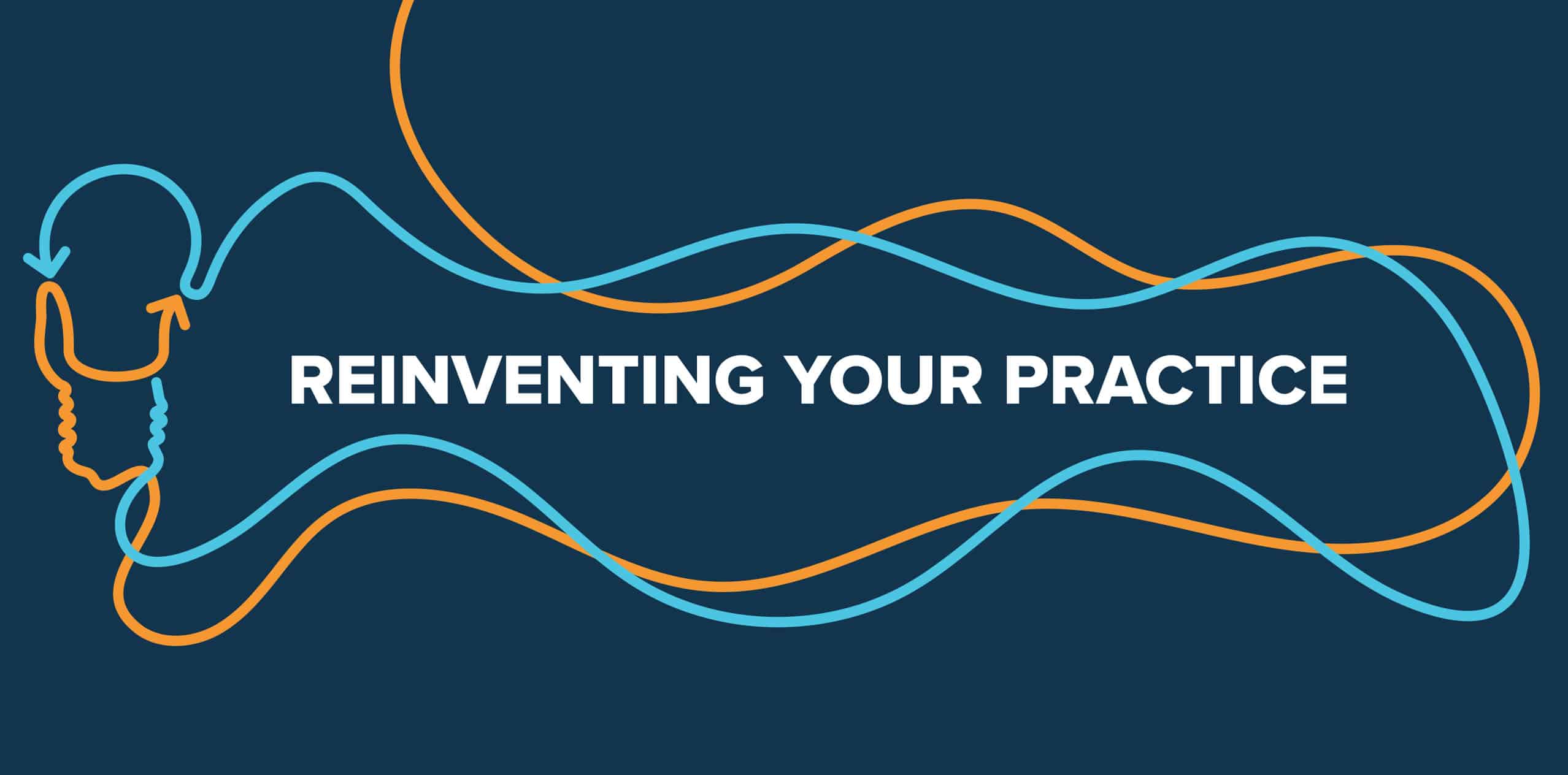 ReinventingYourPractice_blog