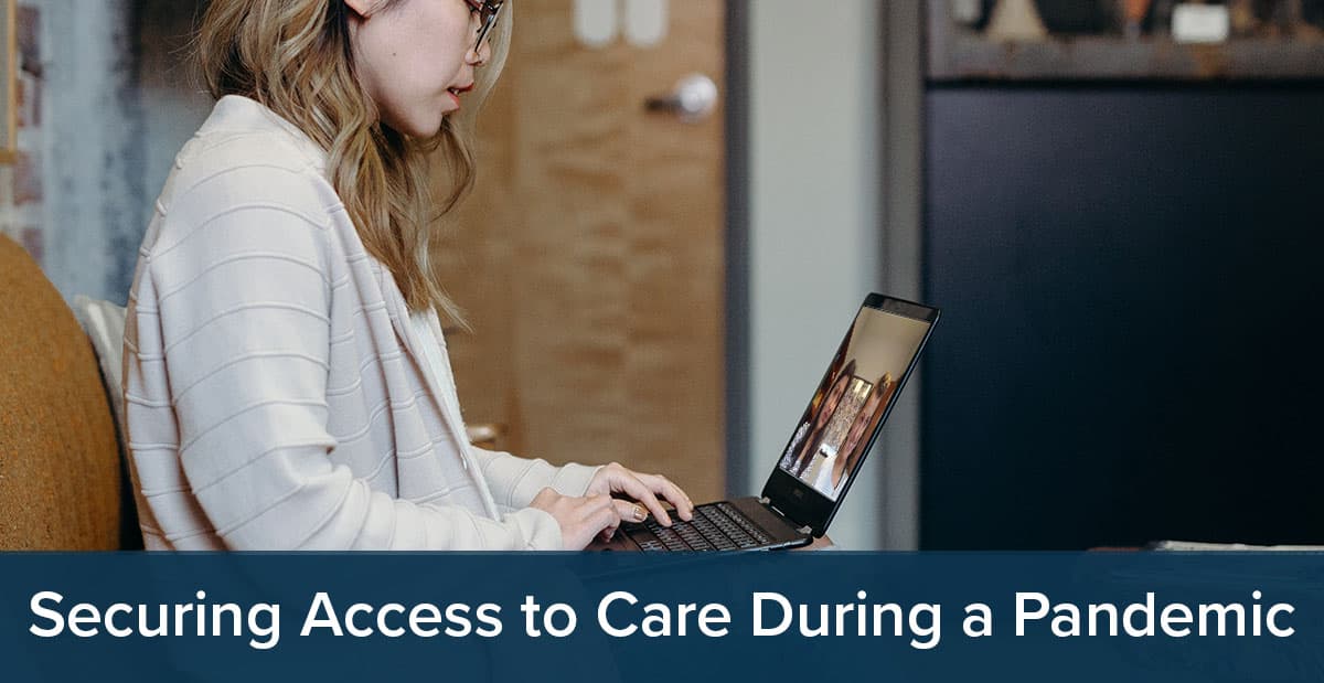 Securing Access to Care During a Pandemic_Blog_Header