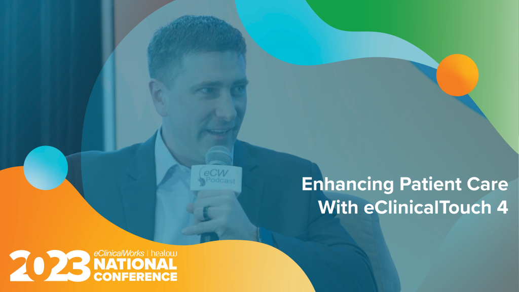 Image of David Uptagrafft Director of Healthcare Experience at Innova Primary Care holding a microphone. Text on screen reads: Enhancing Patient Care with eClinicalTouch 4 with the 2023 eClinicalWorks National Conference logo