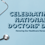 Stethoscope on a blue background with text that reads: Celebrating National Doctors' Day Honoring Our Healthcare Heroes